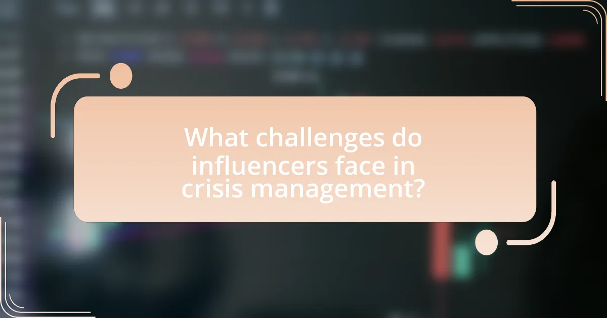 What challenges do influencers face in crisis management?
