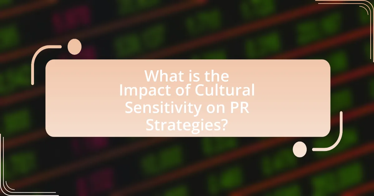 What is the Impact of Cultural Sensitivity on PR Strategies?