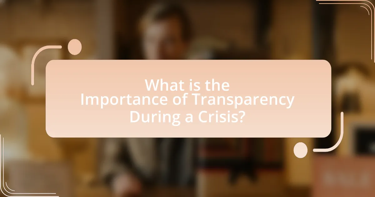 What is the Importance of Transparency During a Crisis?