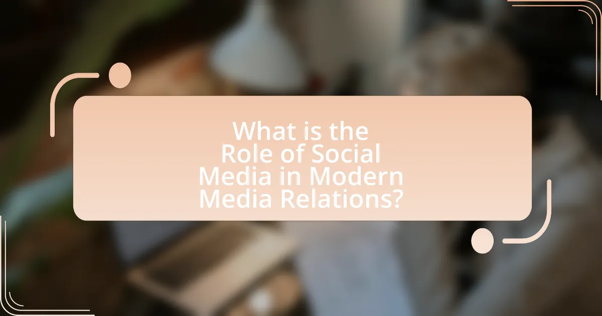 What is the Role of Social Media in Modern Media Relations?