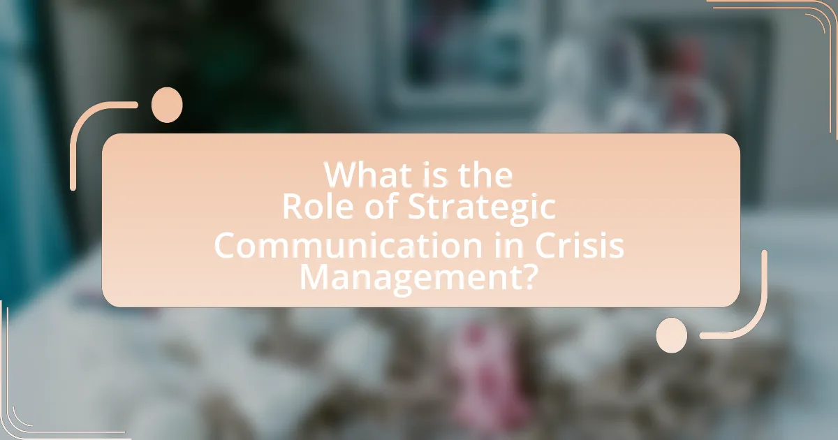 What is the Role of Strategic Communication in Crisis Management?