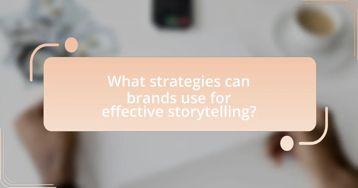 What strategies can brands use for effective storytelling?